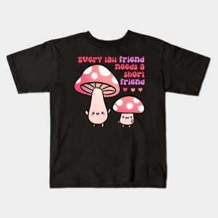 Every tall friend needs a short friend Kids T-Shirt